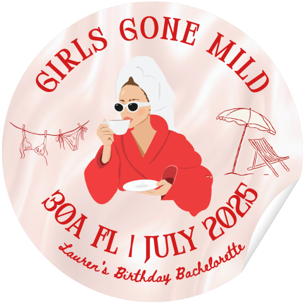 A button mock design featuring "Girls Gone Mild. Lauren's Birthday Bachelorette." A woman sips a cup in a red robe, towel wrapped hair, and white shades. a string bikini hangs to the left. a beach chair set up to the right.