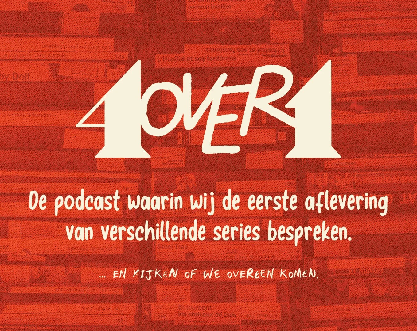 Graphic promoting a podcast called '4OVER1' discussing the first episode of various series and whether they agree or disagree.