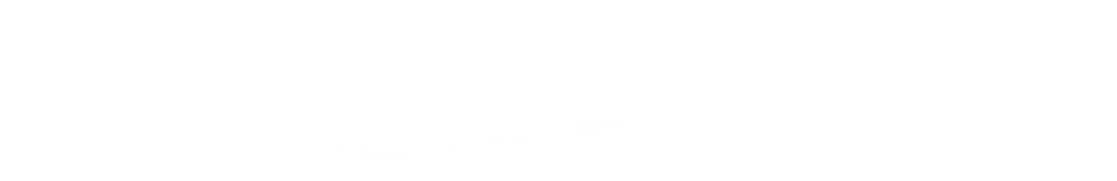 Black-and-white text graphic with the words "BUILD BLOODY STRONG" in a bold, stylized font.