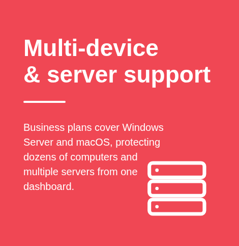 Red background with white text that says 'Multi-device & server support' and a description about protecting computers and servers from a dashboard, with an icon of a stacked server.