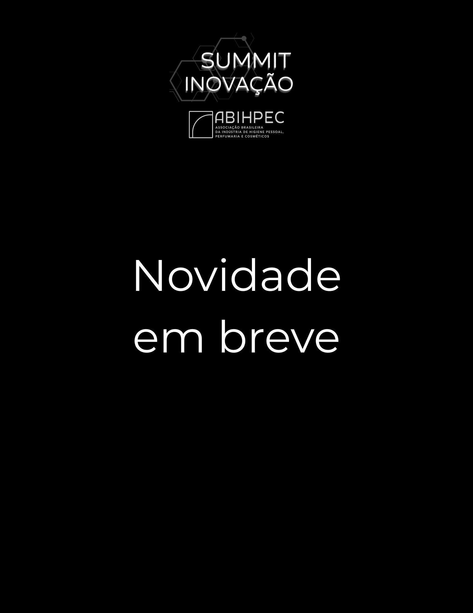Black background with white text that says "Novidade em breve" and logos for the Summittut Inovação event and ABIHPEC (Brazilian Association of Personal Care, Perfume and Cosmetics Industry).