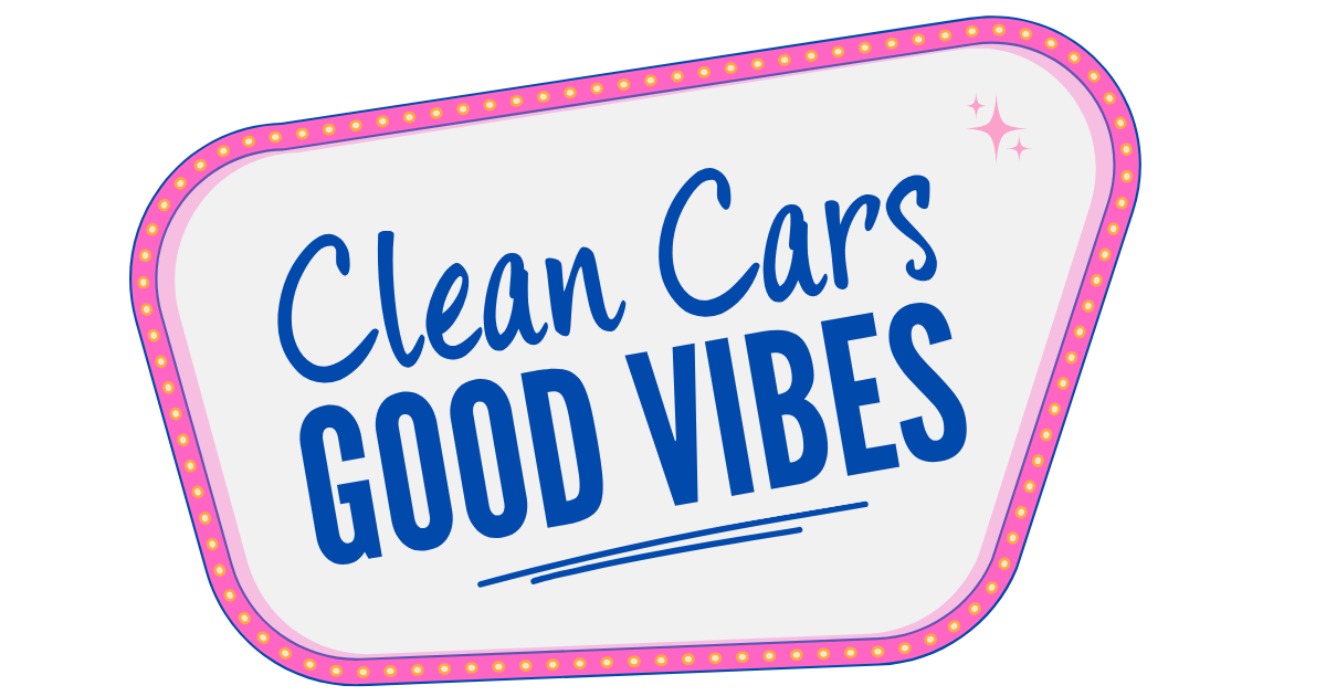 Sign reading 'Clean Cars Good Vibes' with a pink and yellow dotted border, pink stars, and blue handwritten-style text.
