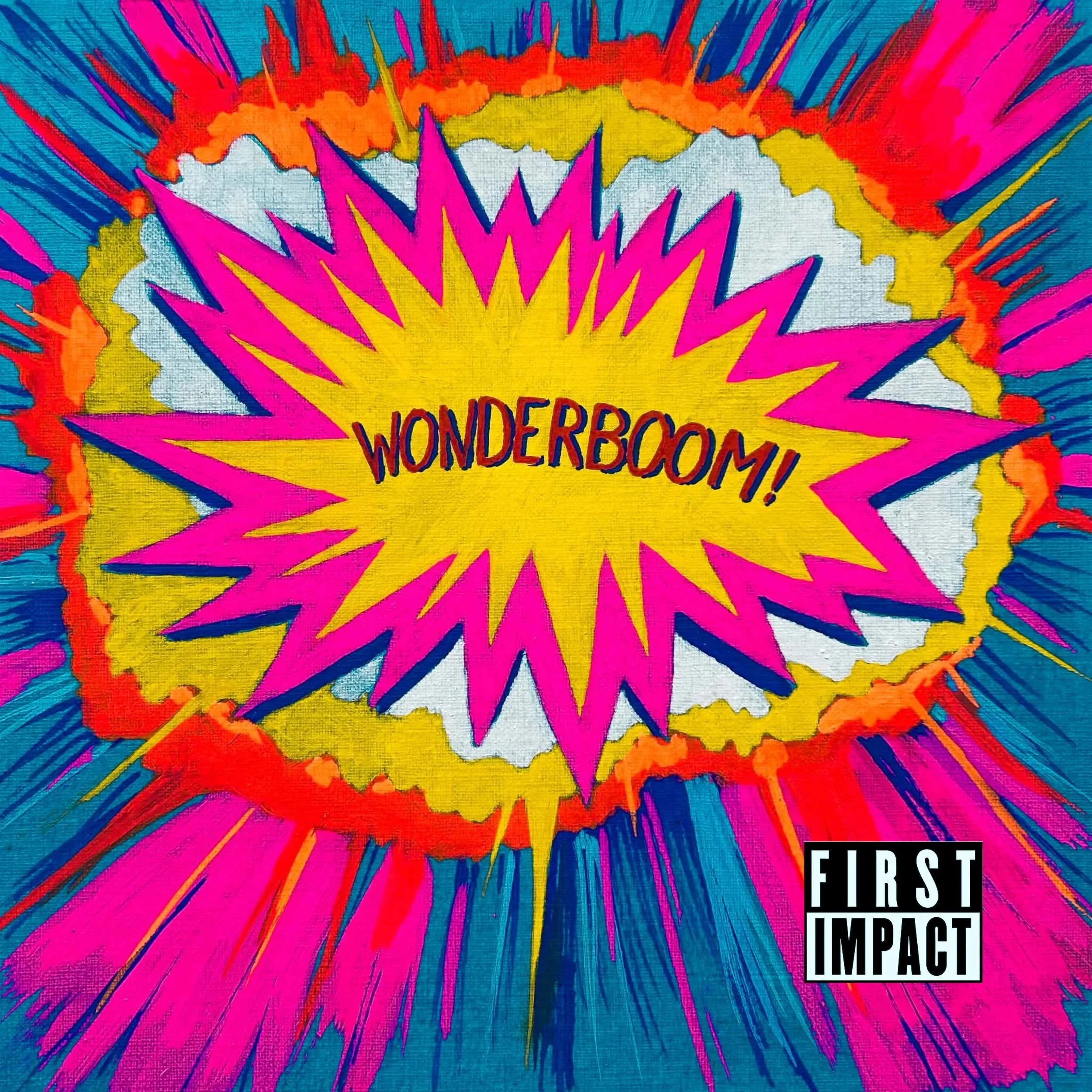 Colorful comic book style explosion background with the words 'First Impact' in bold black text at the bottom right corner. Wonderboom! cover art for debut single "First Impact"