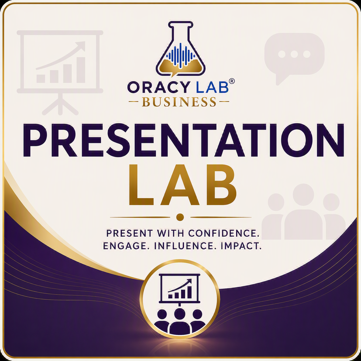 Design of a presentation training program called 'Oracy Lab Business' with a logo of a beaker, and icons of a growth chart, a speech bubble, and a group of people, emphasizing confidence, engagement, influence, and impact in presentations.