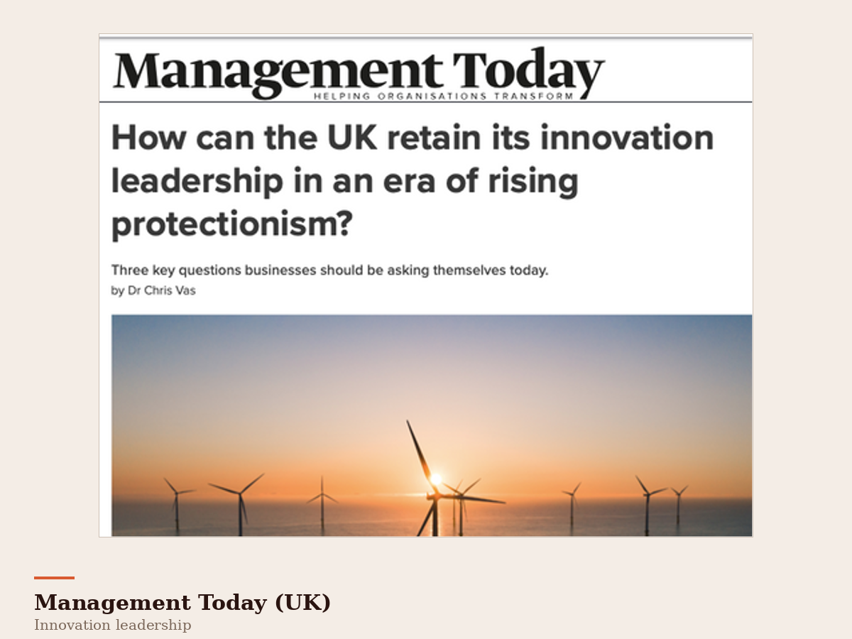 A newspaper article from Management Today, UK, authored by Dr Chris Vas, titled "How can the UK retain its innovation leadership in an era of rising protectionism?" with a photo of wind turbines at sunset.