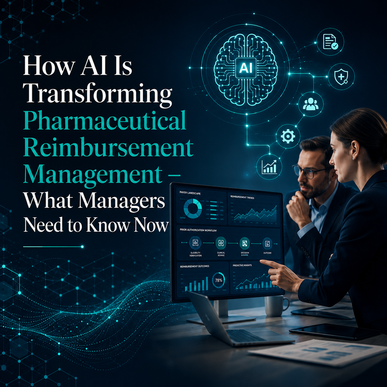 How AI Is Transforming Pharmaceutical Reimbursement Management – What Managers Need to Know Now