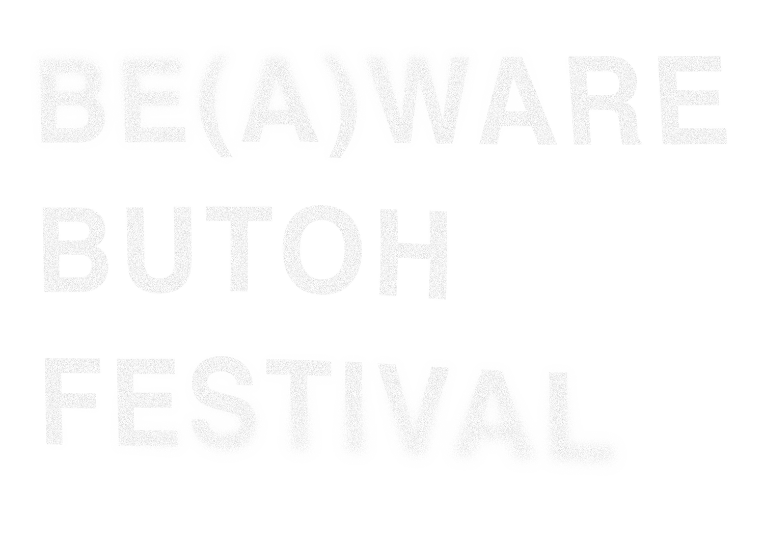 Be(a)ware Butoh Festival