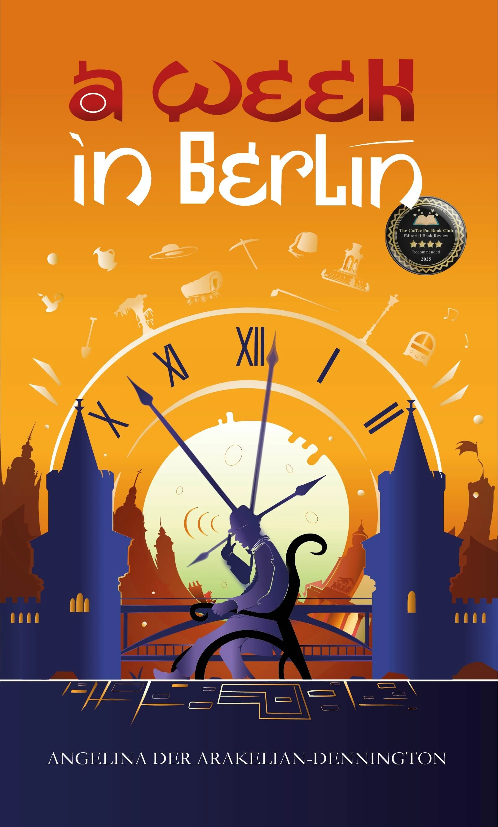 A Week in Berlin: A Historical Time-Travel Journey Through Love, Memory, and Loss