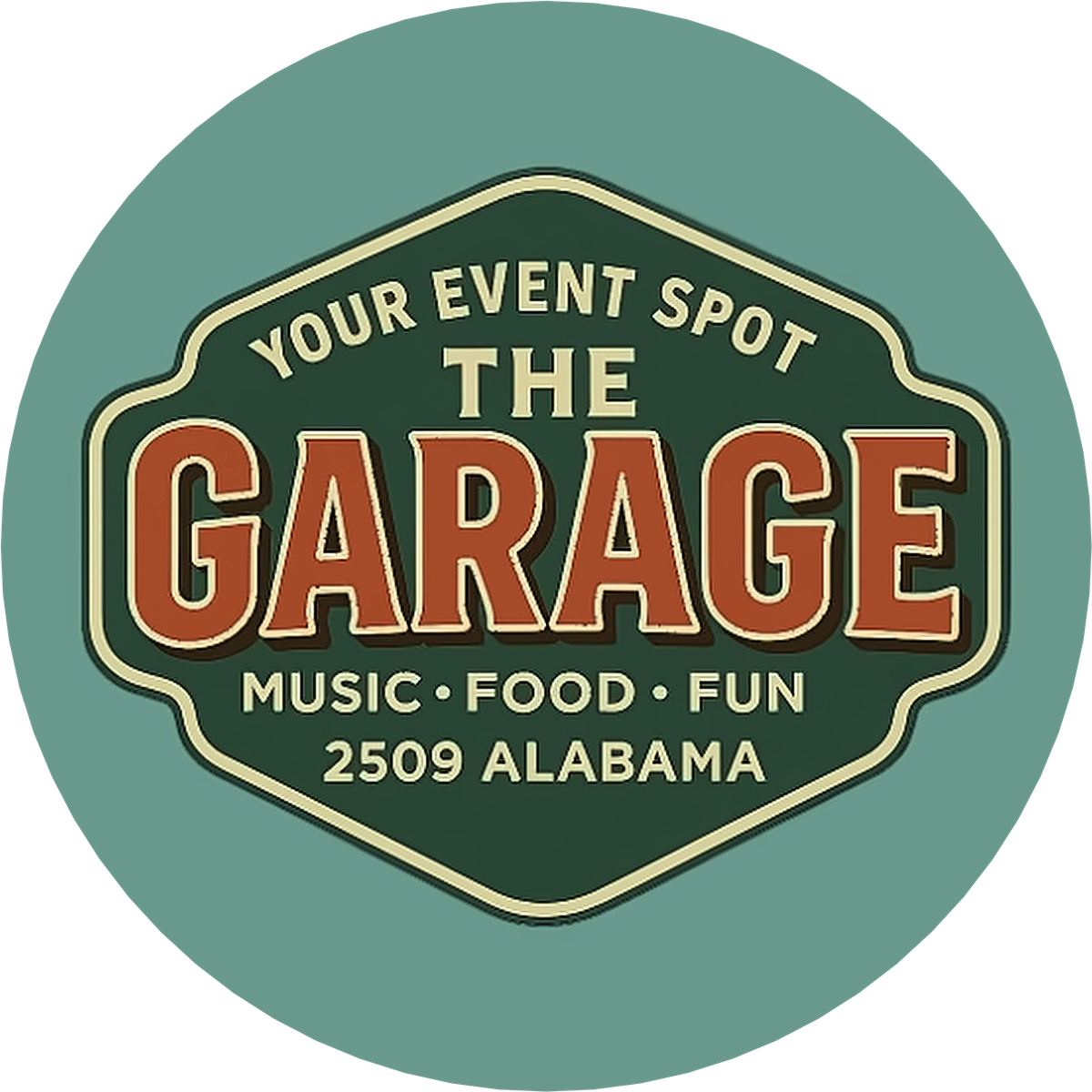 A circular logo with text for an event space called The Garage, located at 2509 Alabama. The logo mentions features like music, food, and fun, and indicates it's a place for events.