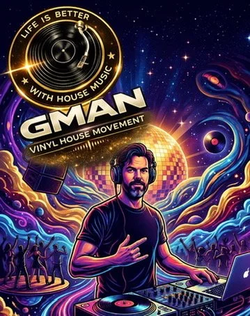 Digital artwork of a DJ with headphones, DJ equipment, and a laptop at a vibrant, colorful dance party with swirling lights, starry sky, and a golden disco ball. Text reads 'GMAN Vinyl House Movement' and 'Life is better with house music'.