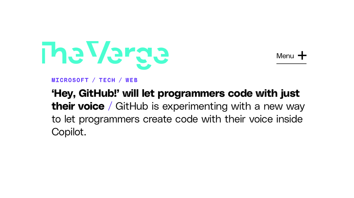 Hey GitHub (Copilot Voice) — 'The Verge' Coverage Coverage of Hey, GitHub