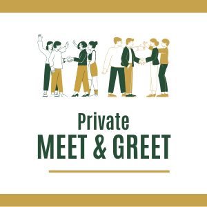 Private Meet &amp; Greet