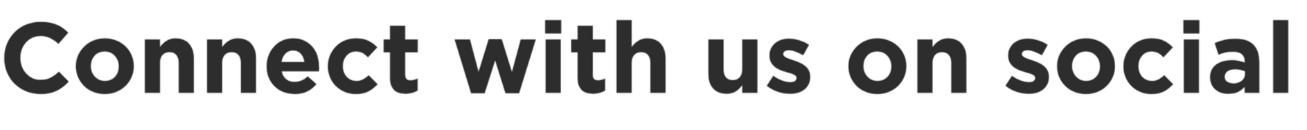 The image displays a dark background with text that says "Connect with us on social" in large, bold font.