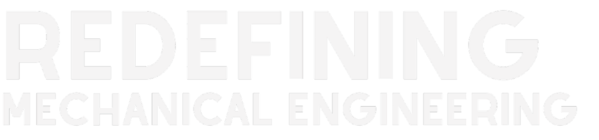 Text-based graphic with the phrase "REDEFINING MECHANICAL ENGINEERING" in bold, white uppercase letters on a black background.