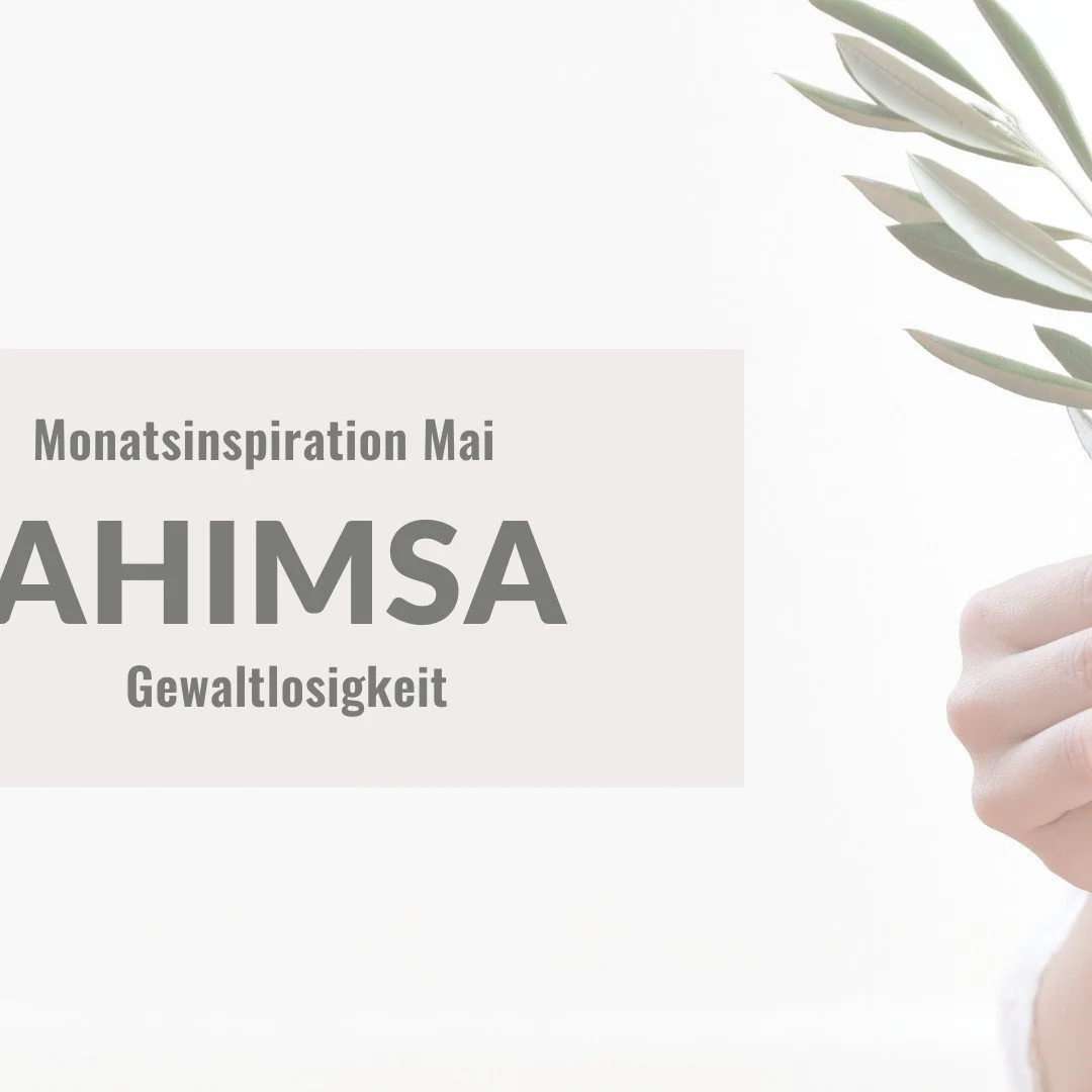 Monatsinspiration Mai - AHIMSA