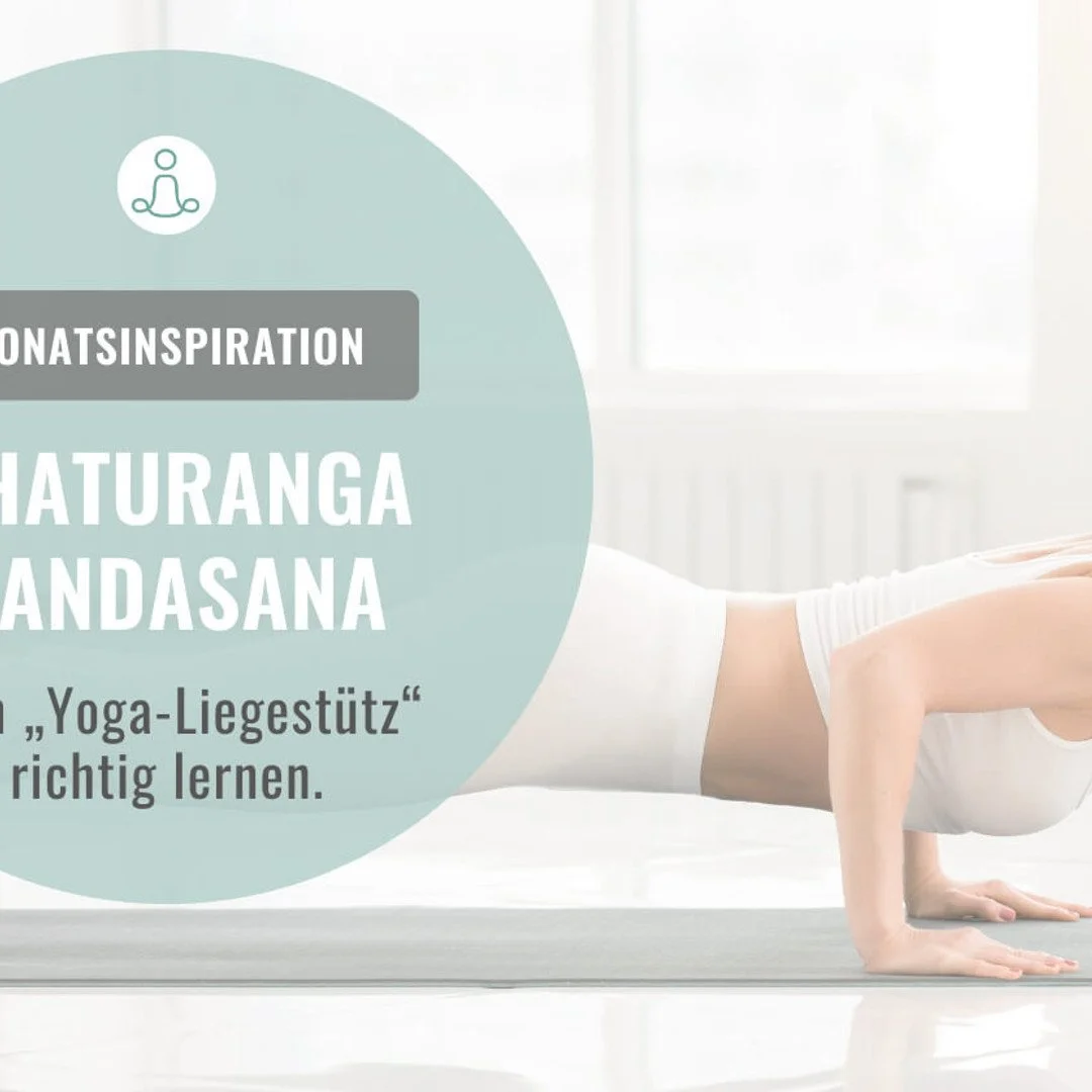Monatsinspiration September „CHATURANGA DANDASANA“ …den „Yoga-Liegestütz“ richtig