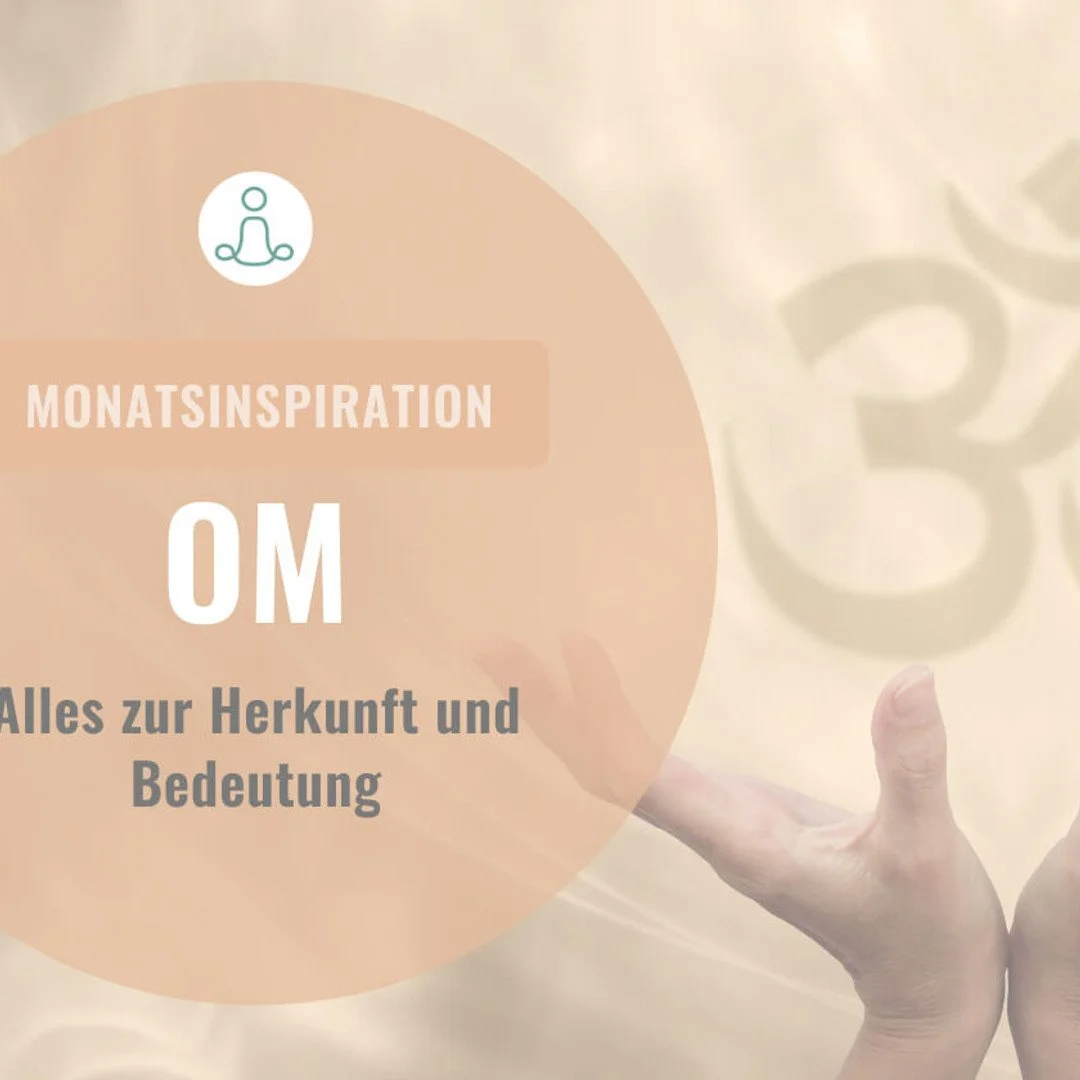 Monatsinspiration Dezember: "OM" - ALLES ZUR HERKUNFT UND BEDEUTUNG