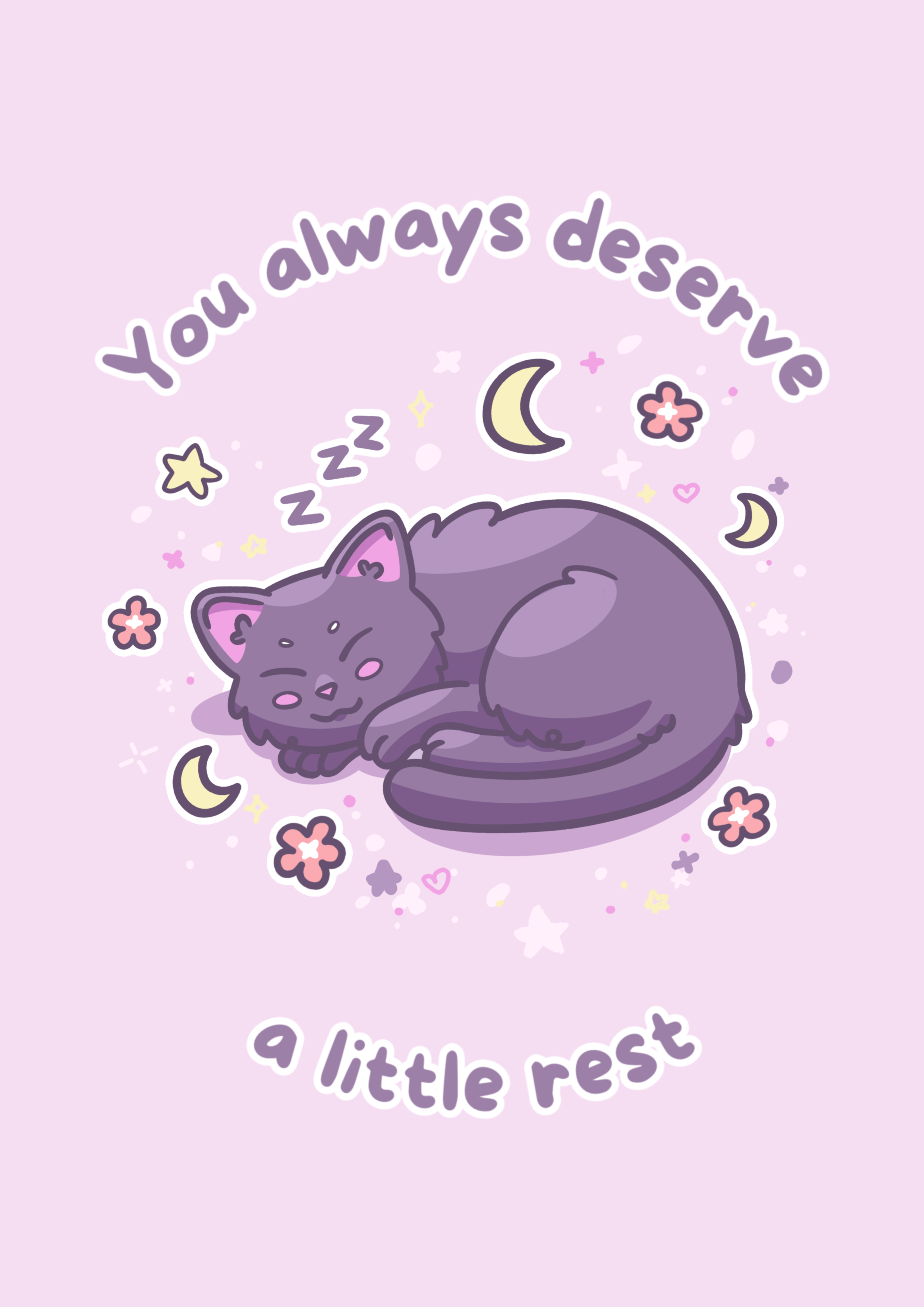 'You Always Deserve A Little Rest' Cat A4 Art Print