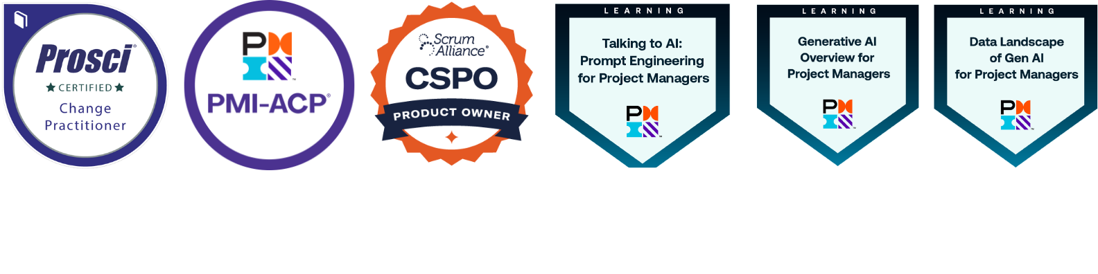 Various certification and badge logos related to project management and AI training, including Prosci Change Practitioner, PMI-PAC, CSPO Product Owner, and badges for learning modules on talking to AI, generative AI, and data landscape of AI for project managers.