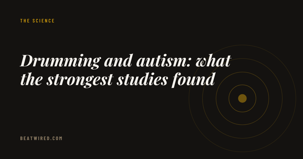 Drumming and autism: what the strongest studies found
