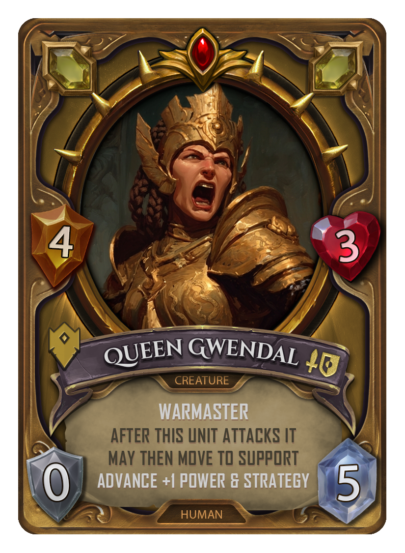A fantasy game card titled Queen Gwendal, a human creature with a fierce expression, wearing golden armor and a crown, surrounded by a decorative frame with gemstones.