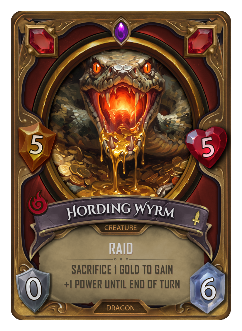 A fantasy game card titled 'Hording Wyrm' featuring a snarling, snake-like creature with glowing eyes, sharp teeth, and gold coins. The card has stats, including 5 attack, 5 health, and 0 armor, and text indicating it’s a creature with a raid ability that lets you sacrifice 1 gold to gain +1 power until the end of the turn.