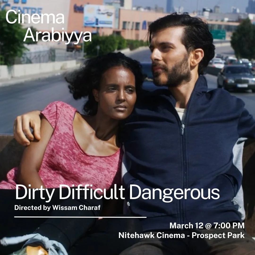 SOLD OUT!

For the next installment of Cinema Arabiyya, we will be screening the film DIRTY, DIFFICULT, DANGEROUS by @wissam__charaf.

Beirut, Lebanon, nowadays. Ahmed, a Syrian refugee, and Mehdia, an Ethiopian migrant domestic worker, are living an