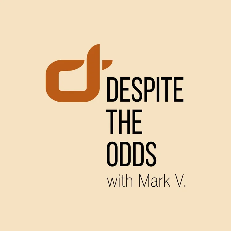 Despite the Odds