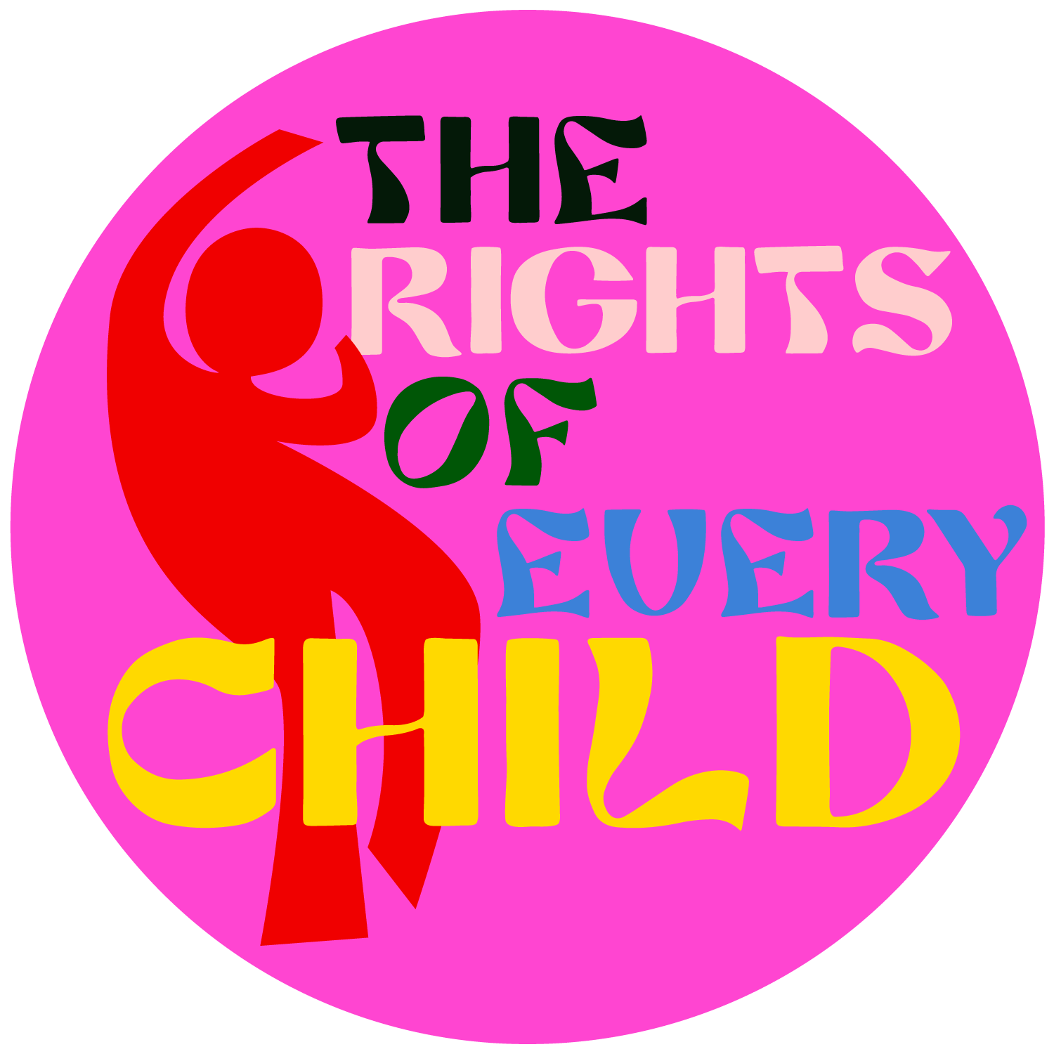 Pink circular badge with a red female fist and the words 'The Rights of Every Child' in multicolored text.