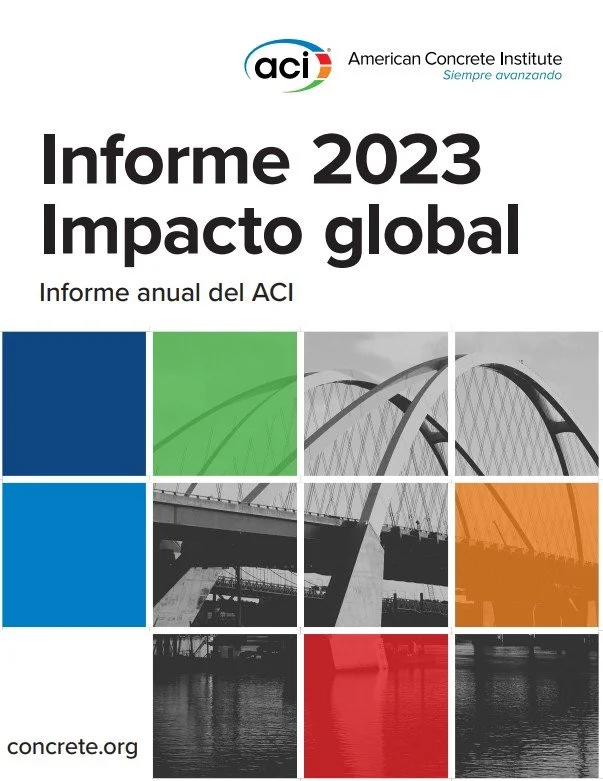 Portada del Informe 2023 sobre impacto global del ACI, con logotipo del American Concrete Institute, imágenes de puentes y concreto en tonos de color diferentes.