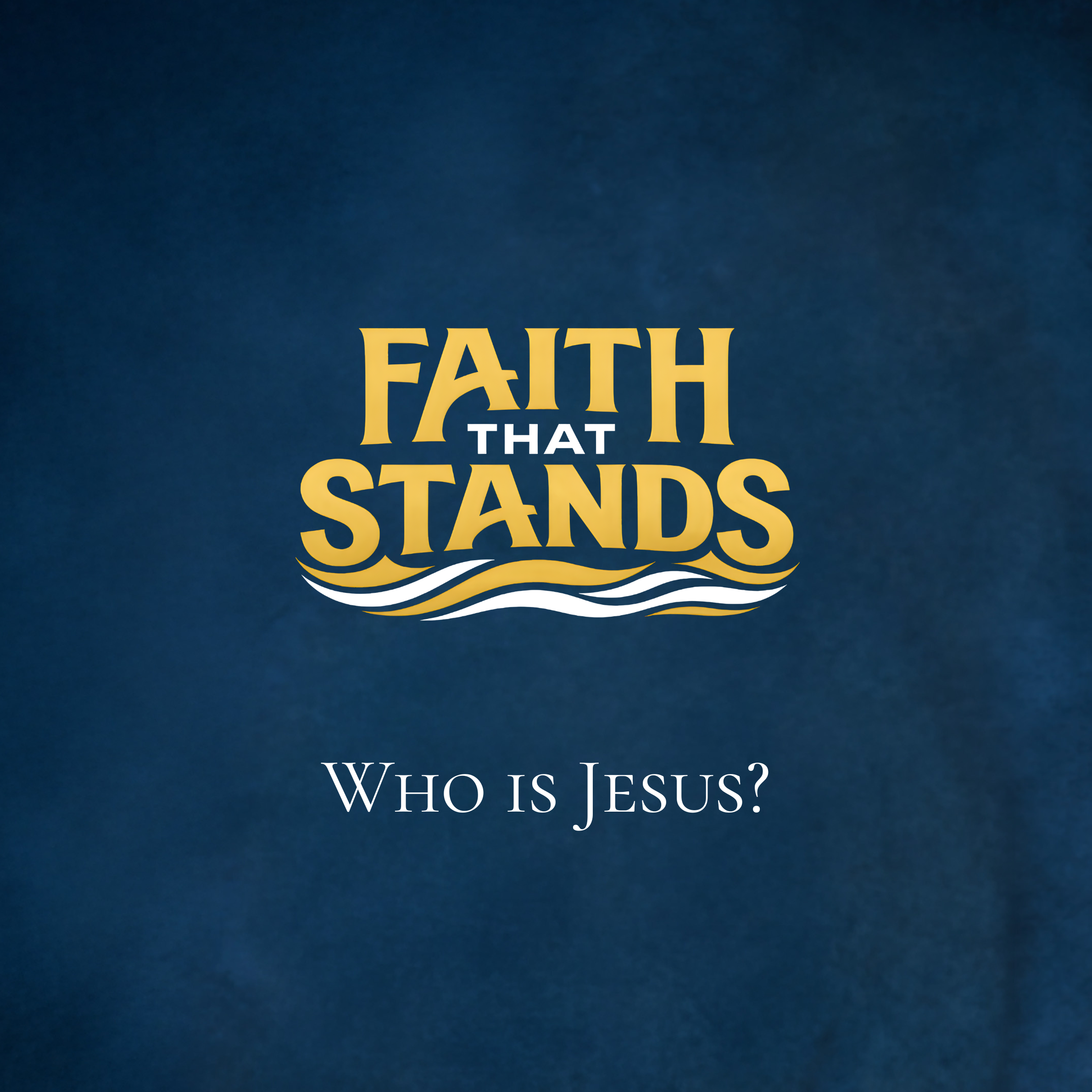 Episode 4: Who Is Jesus?