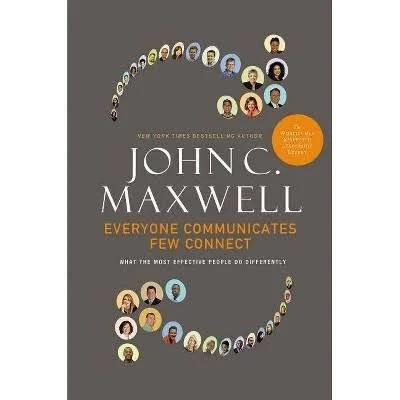 Book cover of "Everyone Communicates, Few Connect" by John Maxwell, featuring a graphic design of interconnected small, colorful profile images of diverse people on a gray background.