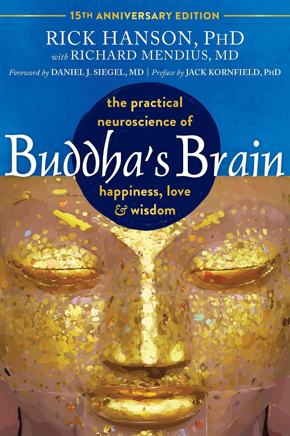 Book cover titled 'The Practical Neuroscience of Buddha's Brain' by Rick Hanson, PhD, with Richard Mendius, MD, 15th anniversary edition. The cover features a stylized, golden, dotted image of a Buddha's face with closed eyes.