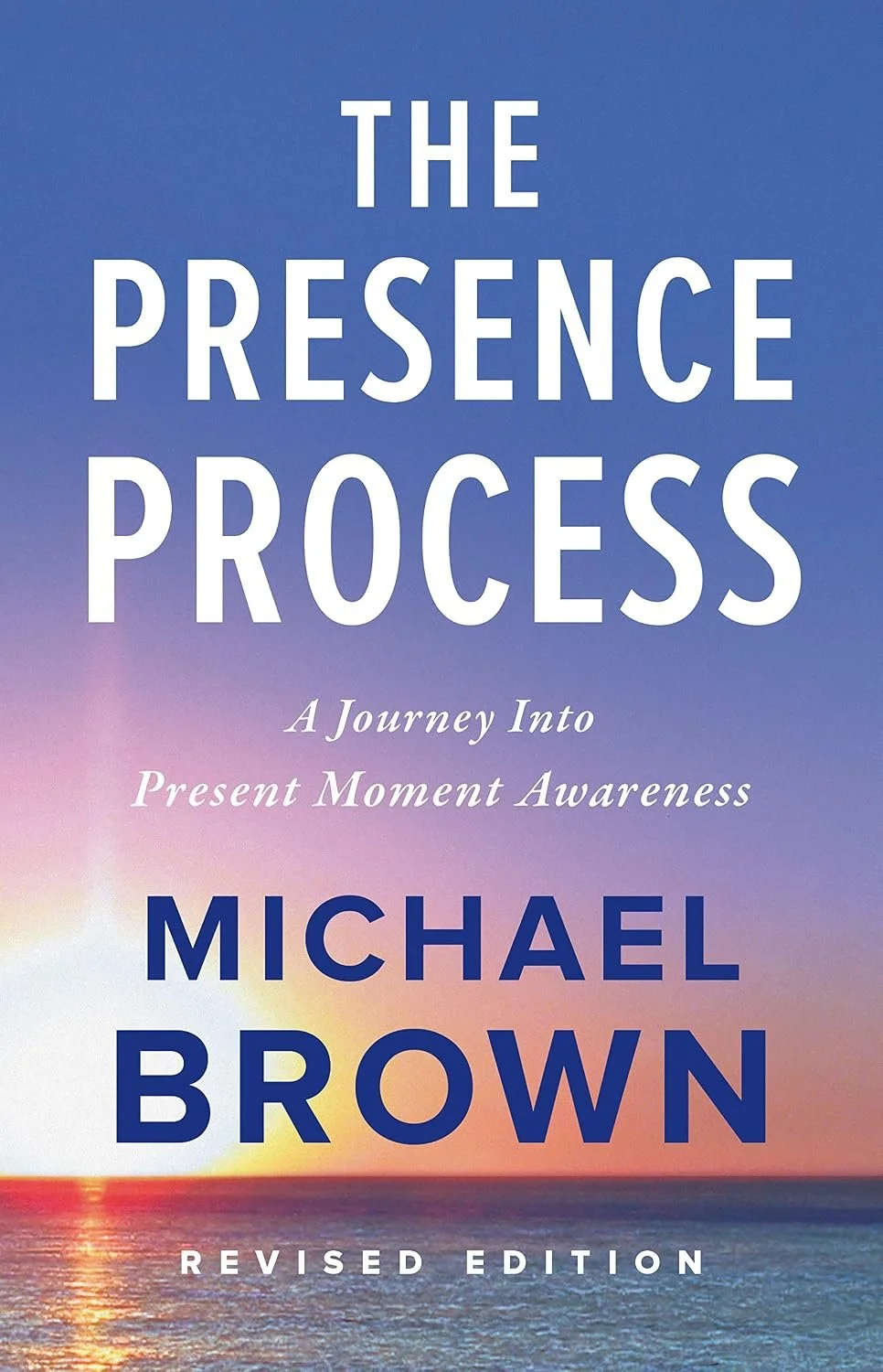 Book cover titled "The Presence Process" by Michael Brown with a sunset over the ocean.