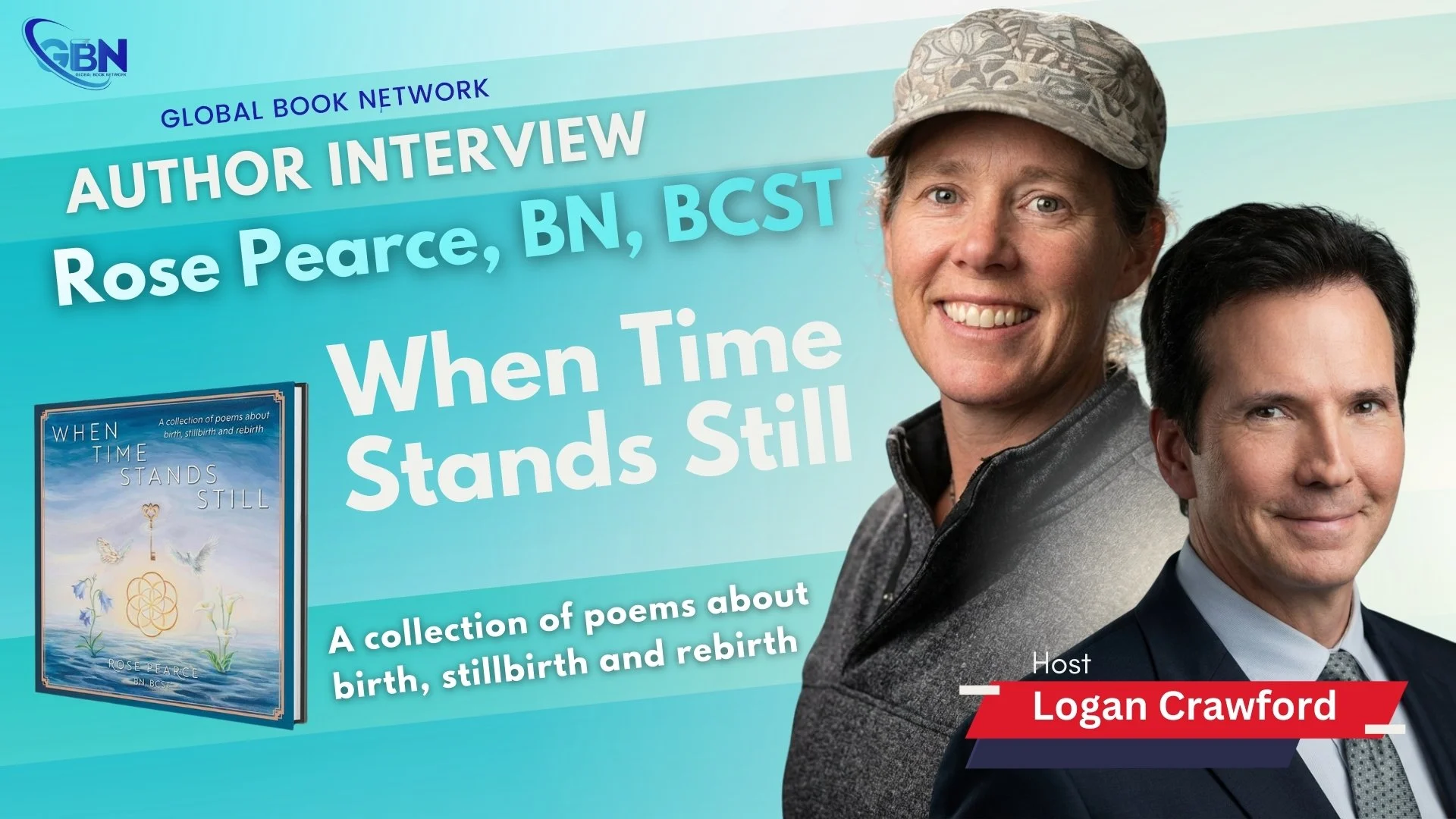Promotional banner for an author interview with Rose Pearce, BN, BCST, hosted by Logan Crawford. The banner features a book titled 'When Time Stands Still,' focusing on poetry about birth, stillbirth, and rebirth, with photos of Rose Pearce and Logan Crawford.
