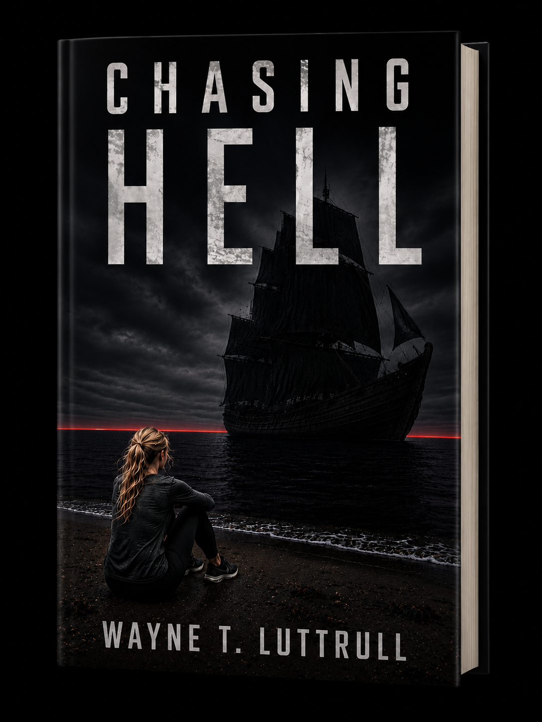 3D mockup of the horror novel Chasing Hell by Wayne T. Luttrull featuring a lone woman on a dark beach facing a ghostly black sailing ship beneath storm clouds with a red glowing horizon, isolated on a solid black background.
