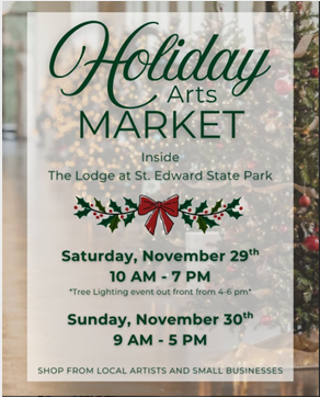 Sign for Holiday Arts Market at The Lodge at St. Edward State Park, with dates and times listed for November 29 and 30, and a holiday decoration graphic.