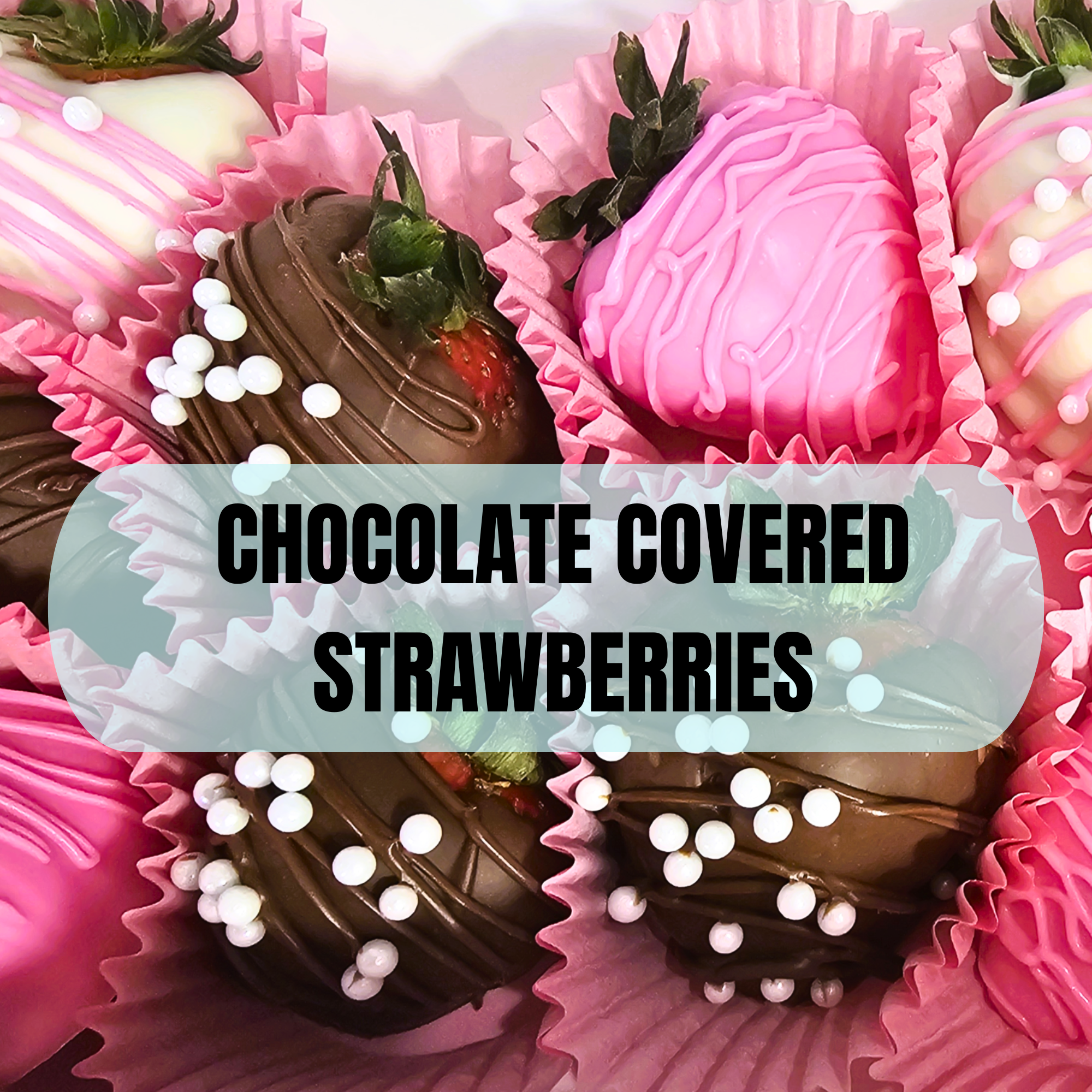 CHOCOLATE COVERED STRAWBERRIES.png