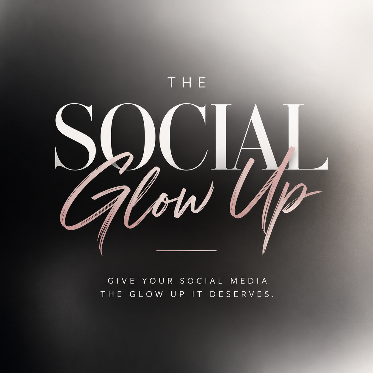 The Social Glow Up