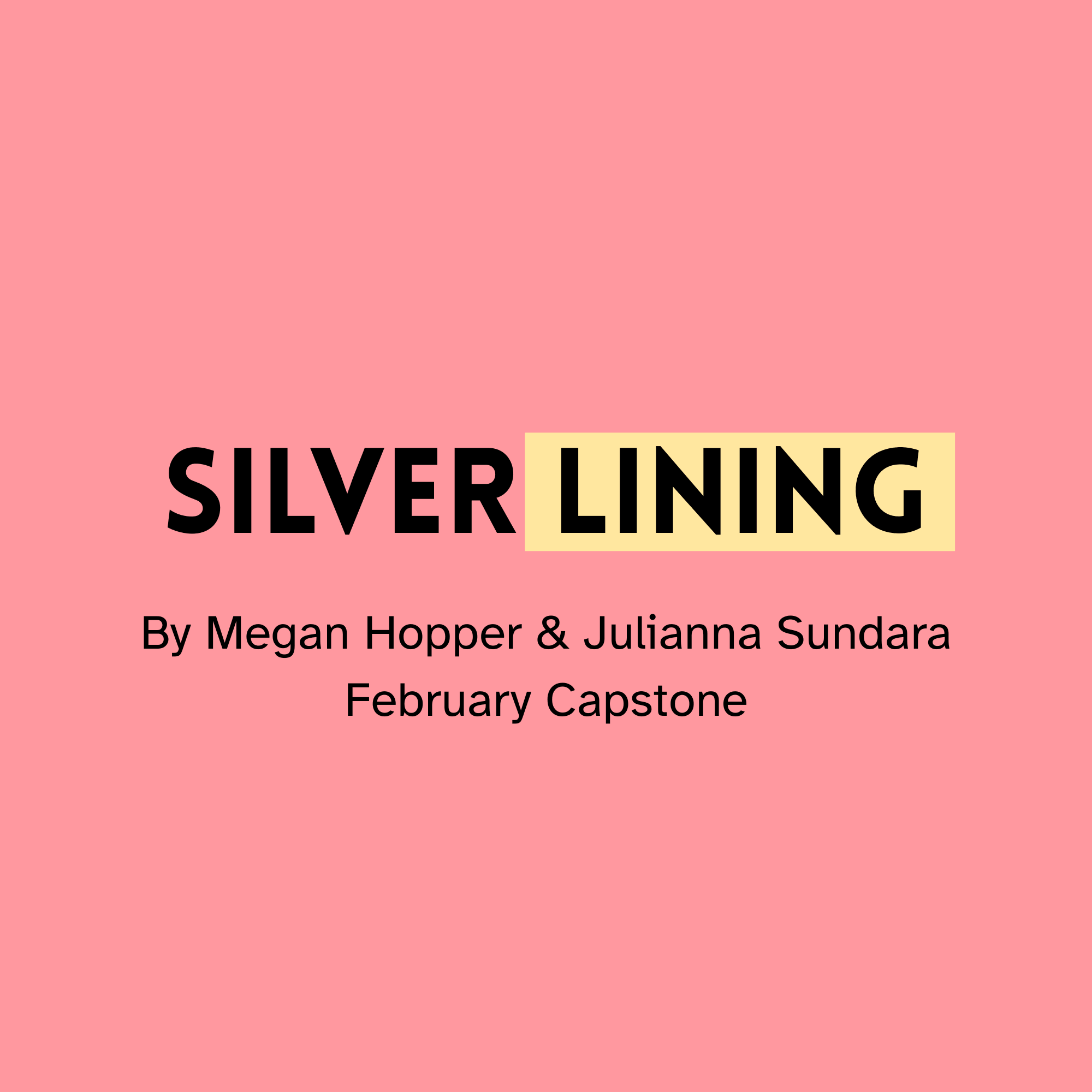 Pink book cover with black text that reads "SILVER LININGS" and subtitle "By Megan Hopper & Julianna Sundara, February Capstone".