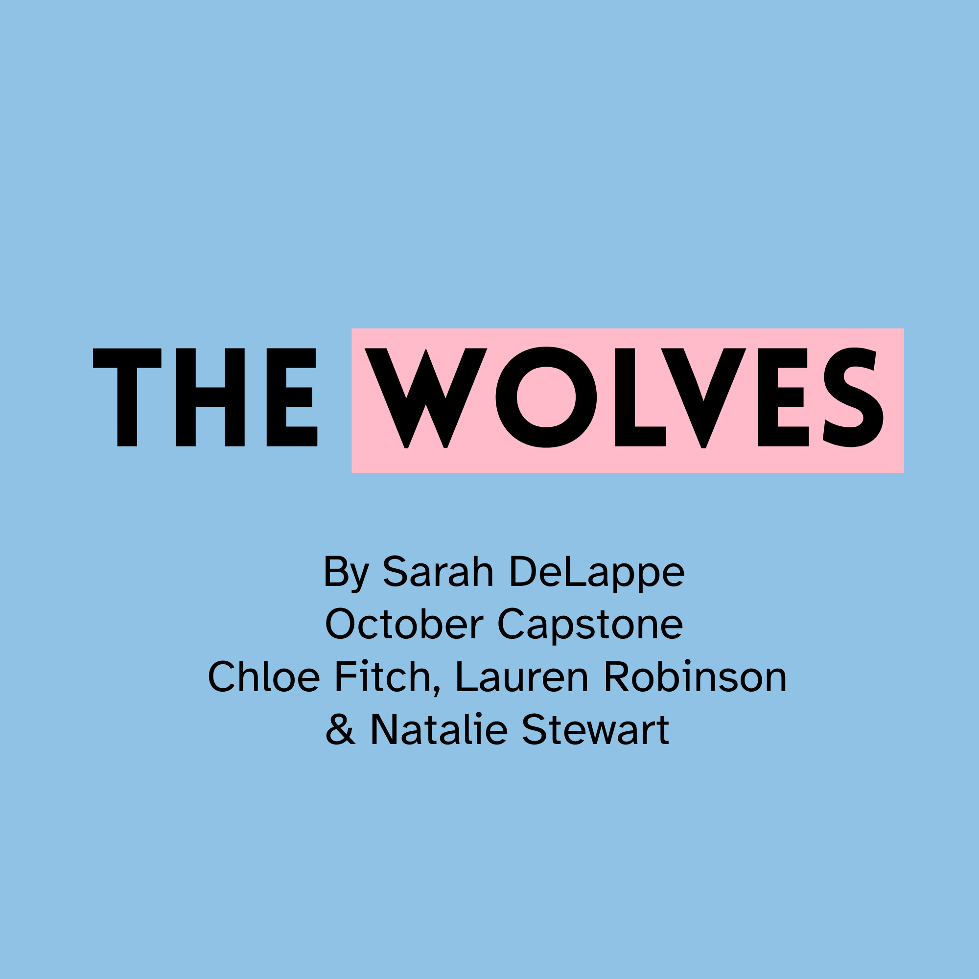Title page of a book with the title 'The Wolves' by Sarah DeLappe, featuring additional authors and contributors, set against a blue background with pink and black text.
