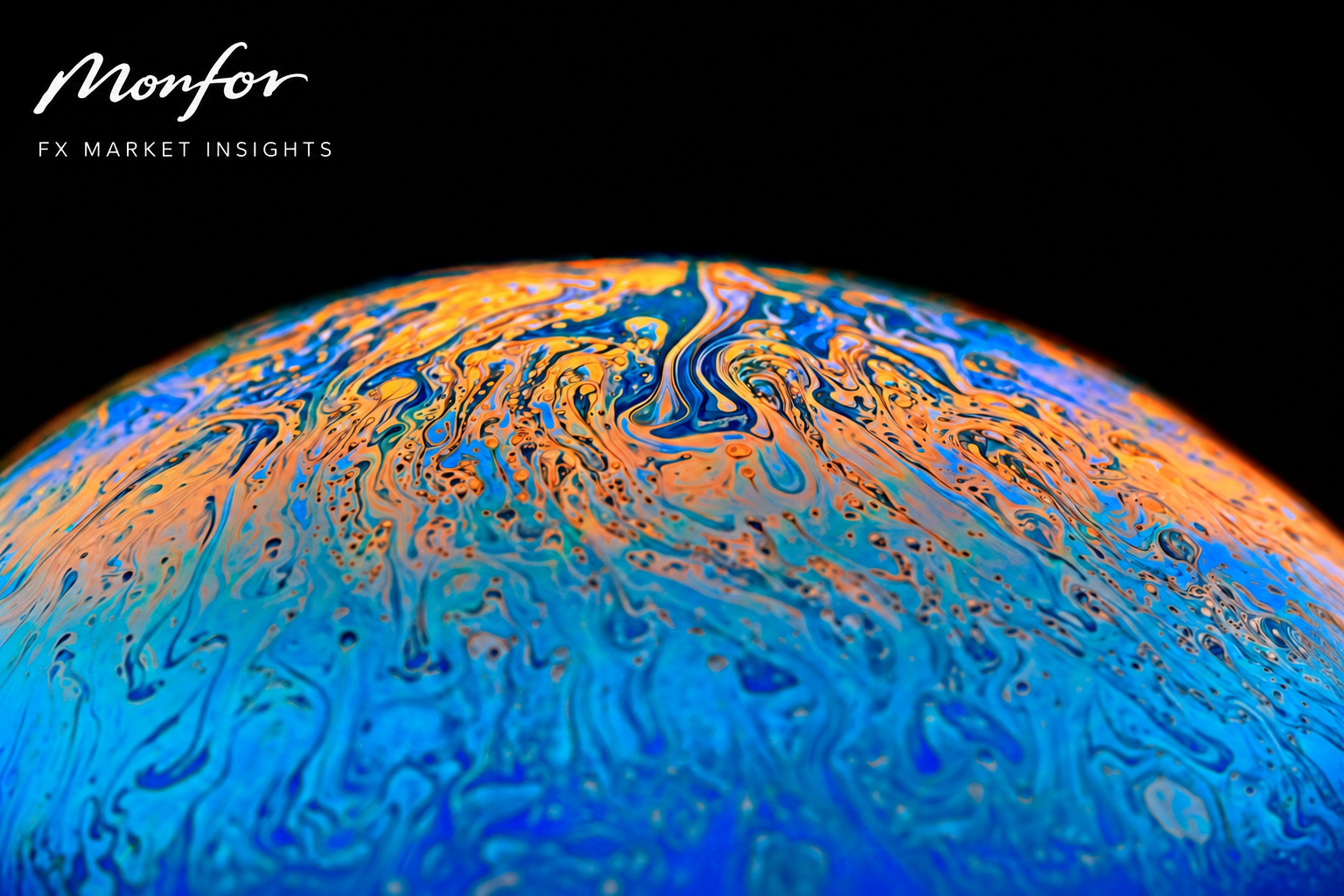 Monfor FX Market Insights graphic featuring an abstract blue and orange oil-like global image, accompanying analysis on the US dollar, sterling, euro, oil prices, interest rates and geopolitical risks.