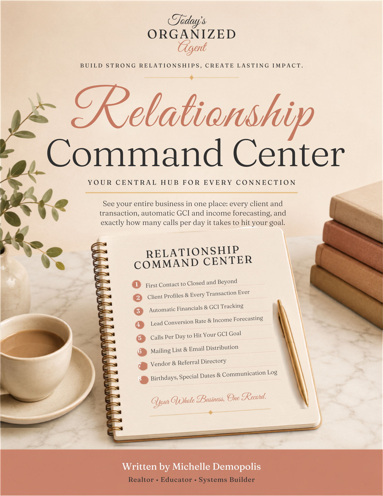 Relationship Command Center by Michelle Demopolis, a real estate business system for managing client relationships, transactions, GCI tracking, income forecasting, referrals, and follow-up.