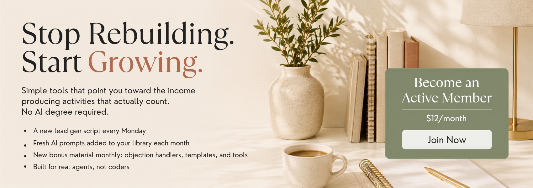 Active Membership for real estate agents by Today's Organized Agent, $12 per month with weekly lead gen scripts and AI prompts