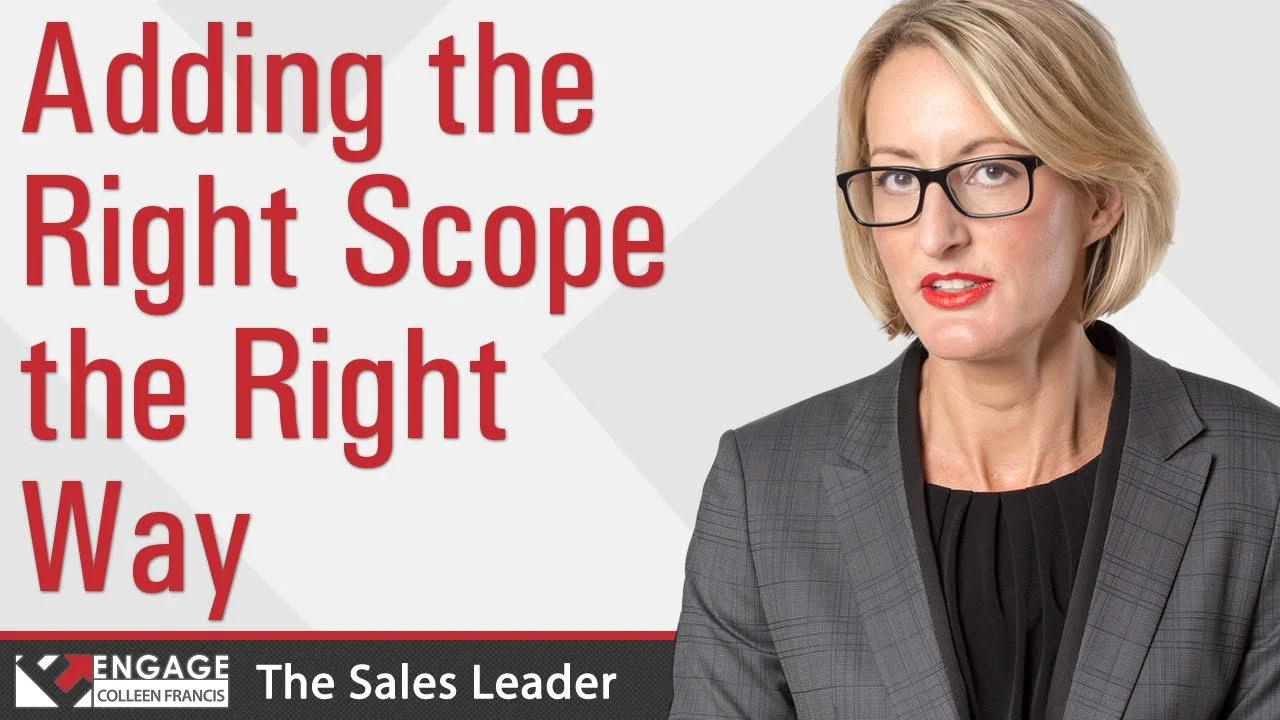 Sales Tip: Adding the Right Scope, the Right Way
