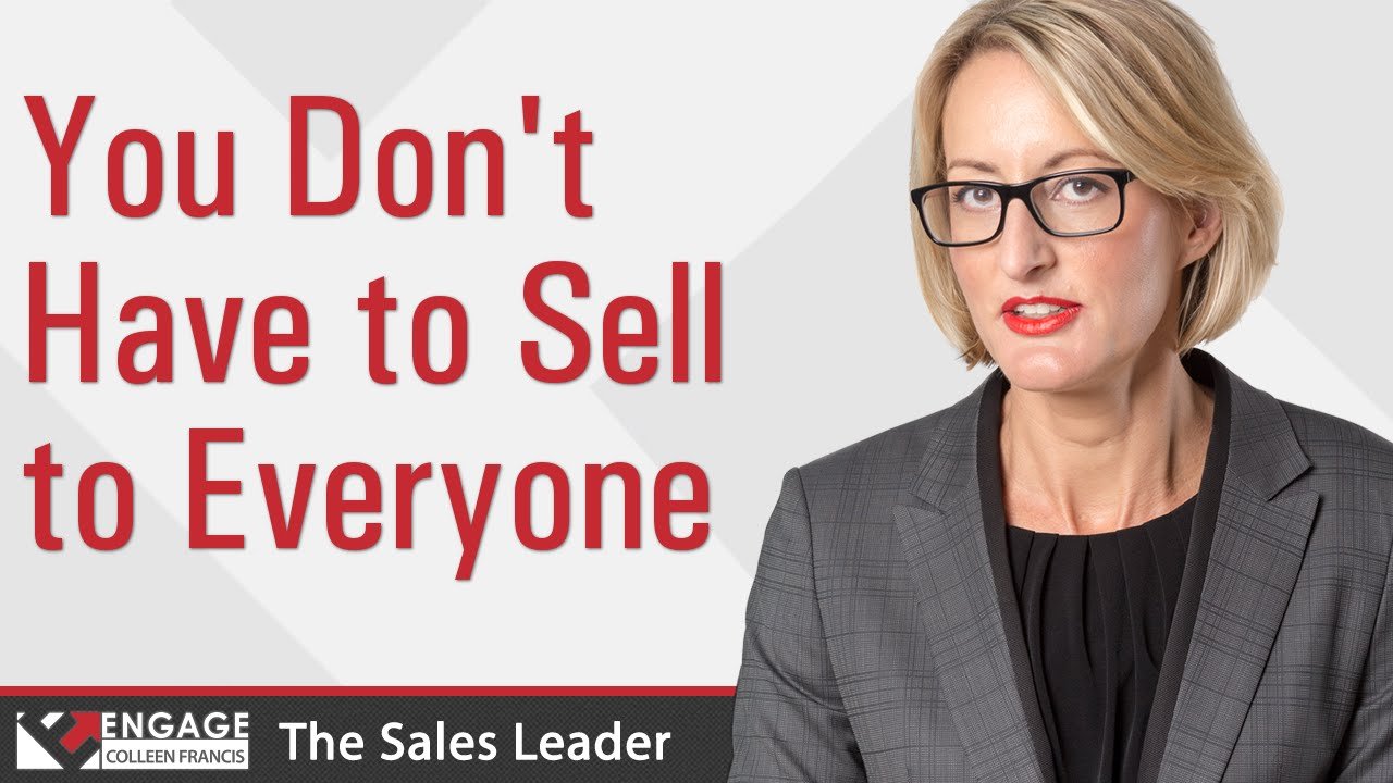 Sales Tip: You Don't Have to Sell to Everyone