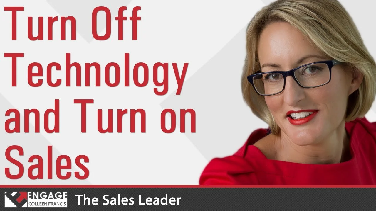 Sales Tip: Turn Off Your Technology and Turn On Sales