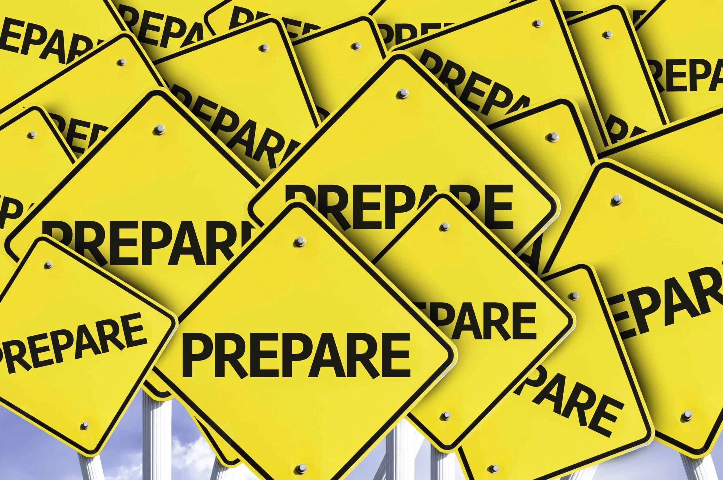 Be Prepared!