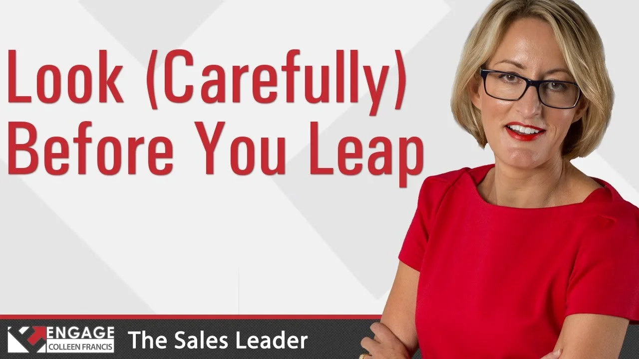 Sales Tip: Look (Carefully) Before You Leap