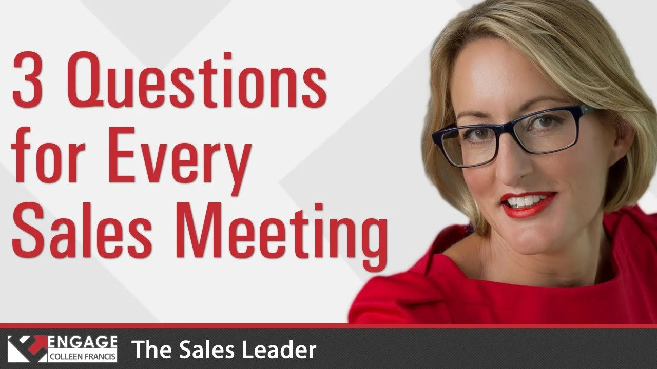 Three Questions for Every Sales Meeting | Sales Tips
